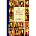 Ich will verstehen: Geschichte der Philosophinnen