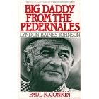 Click here to buy  Big Daddy from the Pedernales: Lyndon B. Johnson (Twayne's Twentieth-Century American Biography Series)  by Paul Keith Conkin.