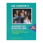Lee Canter's Assertive Discipline; Positive Behavior Management for Today's Classroom (Inservice Video Package Grades K-8) book cover