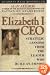 Elizabeth I CEO: Strategic Lessons from the Leader Who Built an Empire