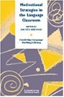 Motivational Strategies in the Language Classroom (Cambridge Language Teaching Library)