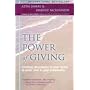 The Power of Giving: Creating Abundance in Your Home, at Work, and in Your Community
