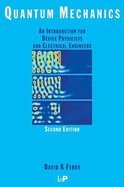 Quantum Mechanics - Introduction for Device Physicists & Electrical Engineers (2nd, 01) by Ferry, David [Paperback (2001)]