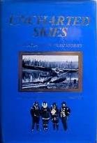 Uncharted skies: Canadian bush pilot stories