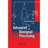 Advanced Biosignal Processing [PAPERBACK] [2010] [By Amine Nait-Ali(Editor)]