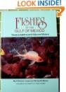 Fishes of the Gulf of Mexico: Texas, Louisiana and Adjacent Waters (W. L. Moody, Jr., Natural History (Paperback))