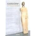 A Sculpture Reader: Contemporary Sculpture Since 1980 (Perspectives on Contemporary Sculpture)