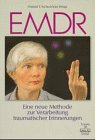 EMDR. Eine neue Methode zur Verarbeitung traumatischer Erinnerungen