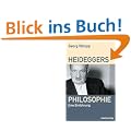 Heideggers Philosophie: Eine Einf�hrung