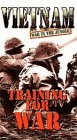 Vietnam War: Training for War Vietnam War: Training for War