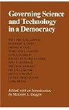 Governing Science and Technology in a Democracy