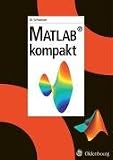 MATLAB kompakt - Wolfgang Schweizer