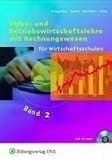 Volks- und Betriebswirtschaftslehre mit Rechnungswesen 2. Lehrbuch. Baden-W�rttemberg. (Lernmaterialien)