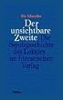 Der unsichtbare Zweite. Die Berufsgeschichte des Lektors im literarischen Verlag