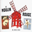 Le Moulin Rouge 1889-1940