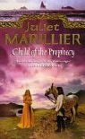Child of the Prophecy (Sevenwaters Trilogy (Paperback))