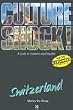 Switzerland (Culture Shock! A Survival Guide to Customs & Etiquette)