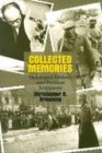 Collected Memories: Holocaust History and Post-War Testimony (George L. Mosse Series in Modern European Cultural and Intellectual History)