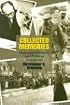 Collected Memories: Holocaust History and Post-War Testimony (George L. Mosse Series in Modern European Cultural and Intellectual History)