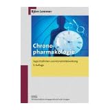 Chronopharmakologie: Tagesrhythmen und Arzneimittelwirkungvon "Bj�rn Lemmer"