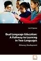 Dual Language Education: A Pathway to Learning in Two Languages