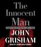 The Innocent Man: Murder and Injustice in a Small Town
