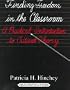 Finding Freedom in the Classroom: A Practical Introduction to Critical Theory (Counterpoints : Studies in the Postmodern Theory of Education, Vol 24)