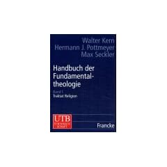Handbuch der Fundamentaltheologie 1 - 4: 4 B�nde. (Uni-Taschenb�cher L)