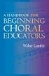 A Handbook for Beginning Choral Educators