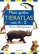 Mein gro�er Tieratlas von A-Z
