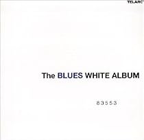 The Blues "White Album"