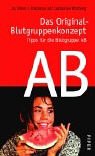 Das Original-Blutgruppenkonzept. Tipps f�r die Blutgruppe AB