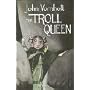 The Troll Queen (Troll King Trilogy)