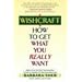 Wishcraft: How to Get What You Really Want