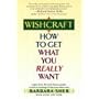 Wishcraft: How to Get What You Really Want