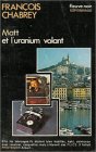 Matt et l\'uranium volant : Collection : Fleuve noir espionnage n° 1468