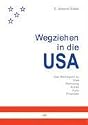 Wegziehen in die USA. Das Wichtigste zu Visa, Wohnung, Arbeit, Auto, Finanzen.