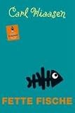 Fette Fische - Carl Hiaasen