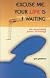 Excuse Me, Your Life Is Waiting: The Astonishing Power of Feelings