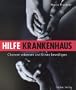 Hilfe Krankenhaus. Chancen erkennen und Krisen bew�ltigen