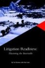 Litigation Readiness: Mastering The Inevitable