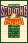 Scouting Reports: The Original Reviews of Some of Baseballs Greatest Stars