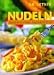 Nudeln. Spaghetti, Penne, Tagliatelle und Co.