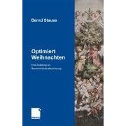 Optimiert Weihnachten: Eine Anleitung zur Besinnlichkeits-Maximierung