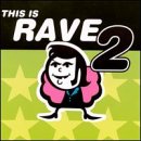 This Is Rave, Vol. 2