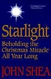 Starlight: Beholding the Christmas Miracle all Year Long