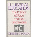 Illiberal Education : The Politics Of Race And Sex On Campus