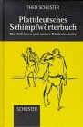 Plattdeutsches Schimpfwörterbuch. Für Ostfriesen und andere Niederdeutsche.