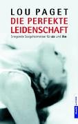 Produkt-Bild: Die perfekte Leidenschaft: Erregende Sexgeheimnisse f&uuml;r sie und ihn