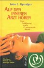 Produkt-Bild: Auf den inneren Arzt h&ouml;ren. Eine Einf&uuml;hrung in die Craniosacral-Arbeit